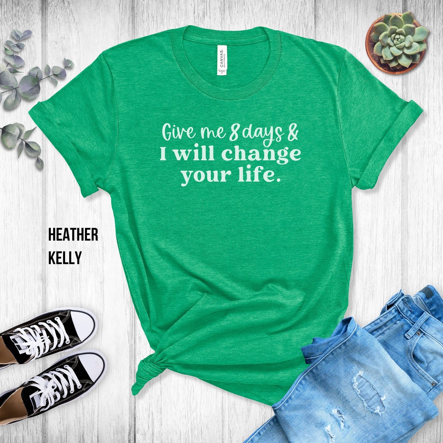 Xyngular Give Me 8 Days & I Will Change Your Life Unisex Tee
