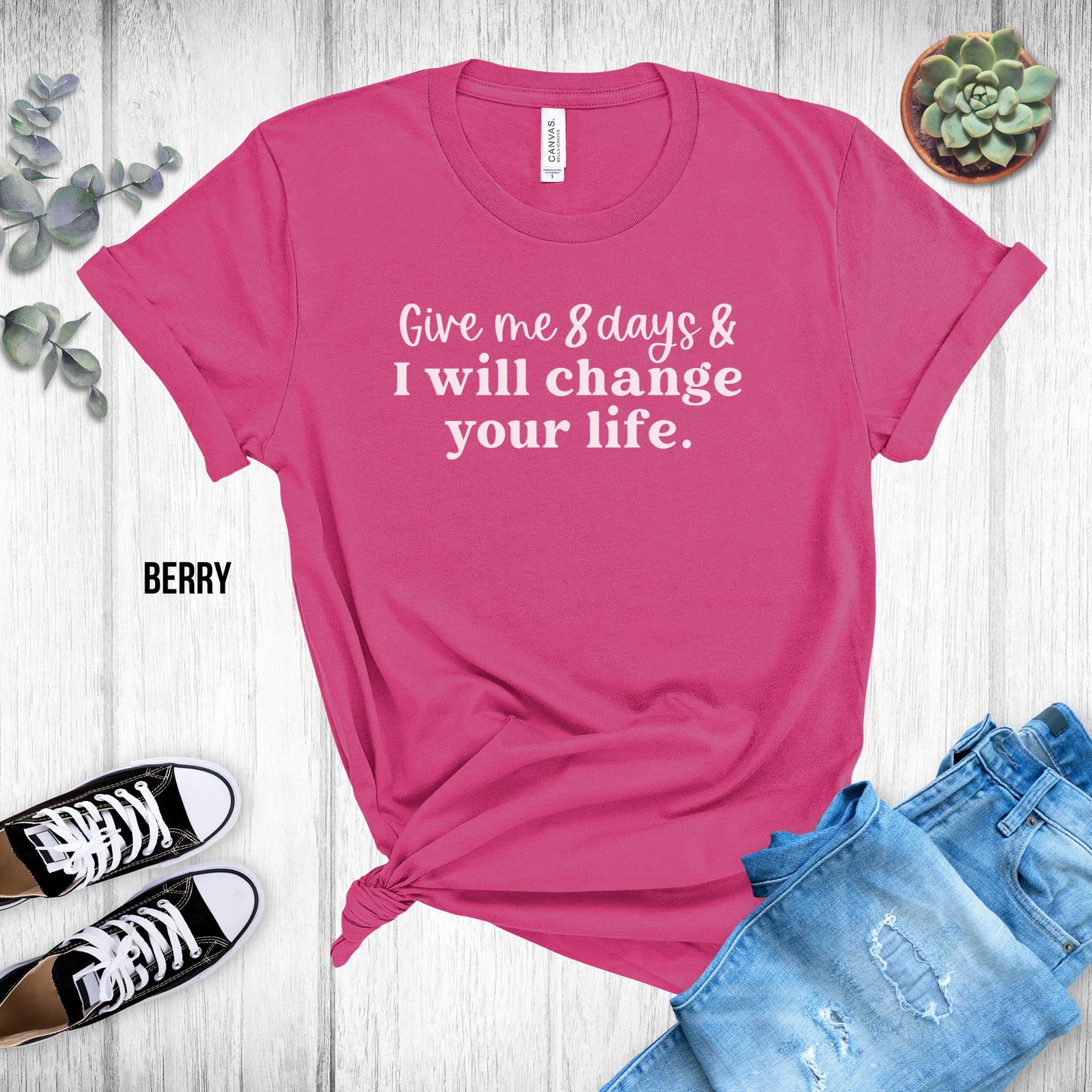 Xyngular Give Me 8 Days & I Will Change Your Life Unisex Tee