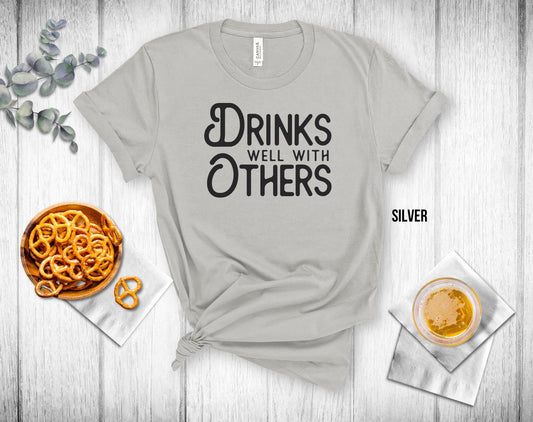 Drinks Well With Others Unisex Tee